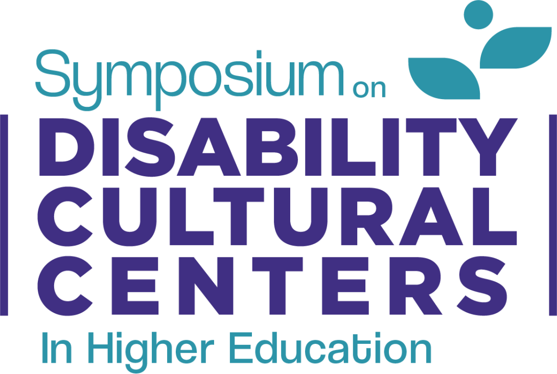 Symposium on Disability Cultural Centers in Higher Education logo, with “Symposium on” in thin aqua text, sitting on top of “Disability Cultural Centers” in a central block of bold purple text, and “in Higher Education” in small, bolded aqua text underneath. To the upper right are abstract aqua leaf shapes and a circle, suggesting a plant with a bud. Logo design by Alonzo Zamarrón.