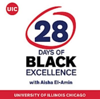UIC 28 Days of Black Excellence with Aisha El-Amin 